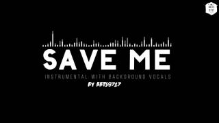Bts - Save Me Instrumental W Bg Vocals
