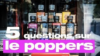 5 choses que vous avez toujours voulu savoir sur le poppers