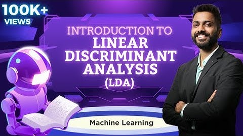 Lec-42: Linear Discriminant Analysis (LDA) | Machine Learning