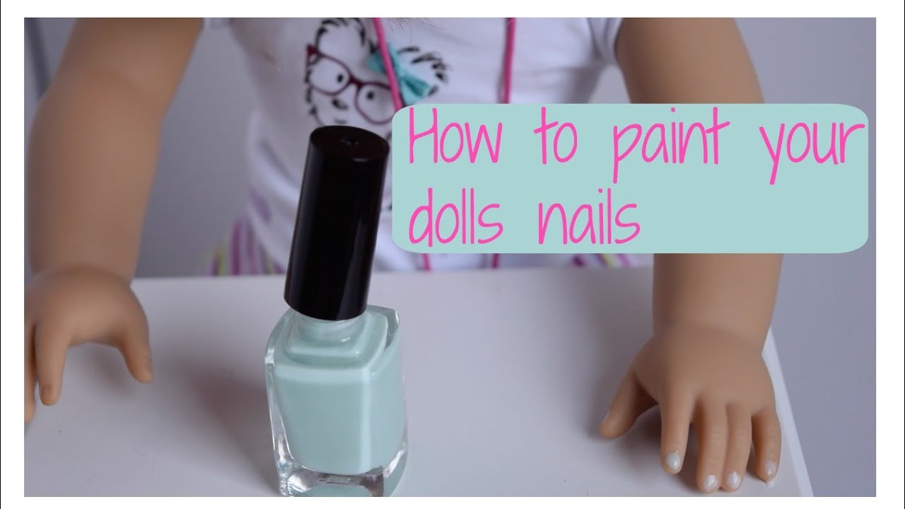 How to paint your dolls nails! YouTube