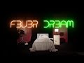 F3V3R DR3AM by NIN0 | Music Video - Robert Oakes