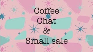Coffee, Chat & a Small Sale