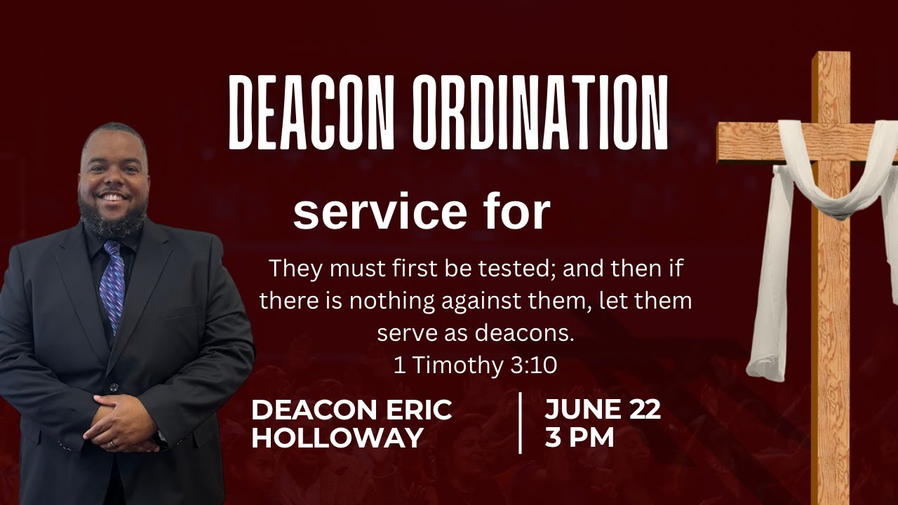 Deacon Ordination For Brother Eric Holloway