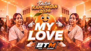 KANCINGAN VIRAL🍊_MY LOVE REMIX 2026🌴_BangDed BTM Record