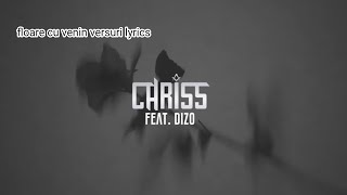 Floare cu venin Chhris feat.Dizo (versuri lyrics)