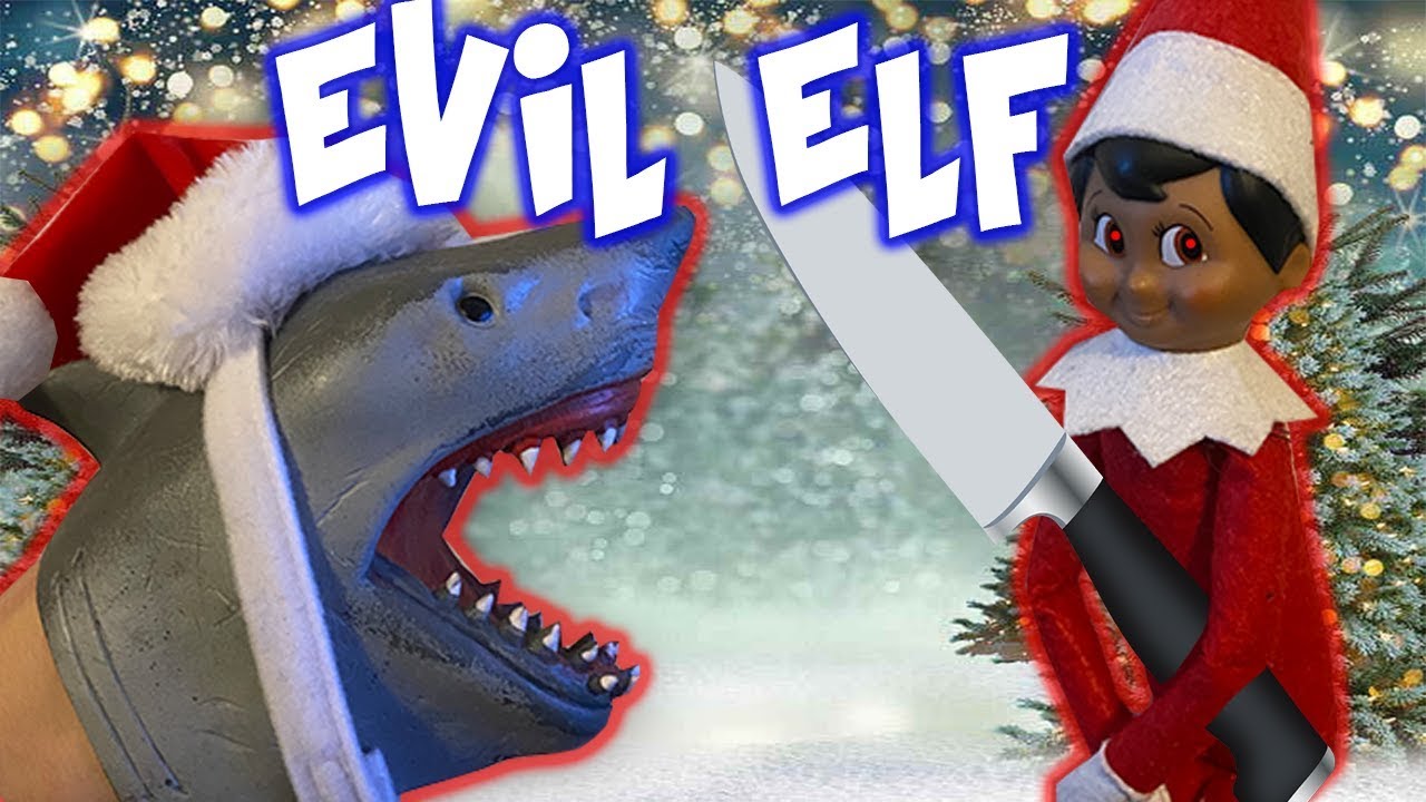 SHARK PUPPET AND THE EVIL ELF ON THE SHELF!! - YouTube