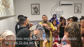 karkabou reggada Alaoui Dakka Marrakchia paris Mounir France 🎁🎁🎁🎁 0033.6.51.64.96.85