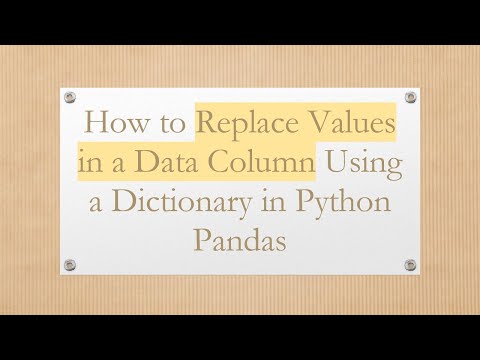 How to Replace Values in a Data Column Using a Dictionary in Python Pandas