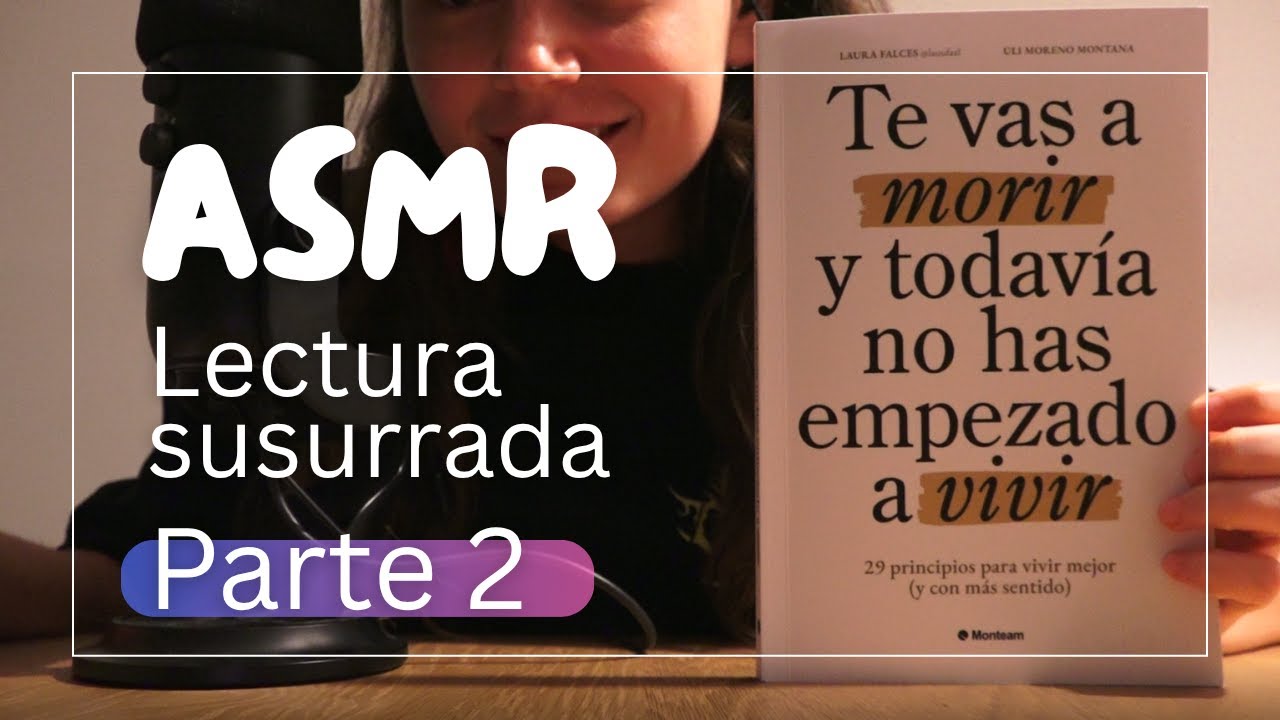 ASMR | Lectura Susurrada Parte 2: 📚 29 principios para vivir mejor (y con más sentido)
