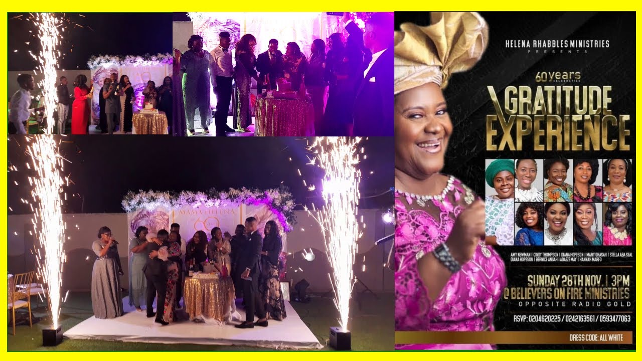Helena Rhabbles 60th Birthday With  Bernice Ansah -  Empress Gifty -  Tagoe Sisters