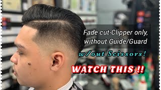 HAIRCUT IN ONE CLIPPER WITHOUT GUIDE/GUARD & WITHOUT SCISSORS | ZERO FADE CUT | TAGALOG TUTORIAL