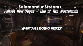 Salamand3r Streams - FNV TTW - What?