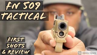 FN 509 Tactical Pistol Review | First Shots & Performance Test