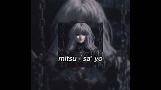 mitsu - sa' yo (sped up)