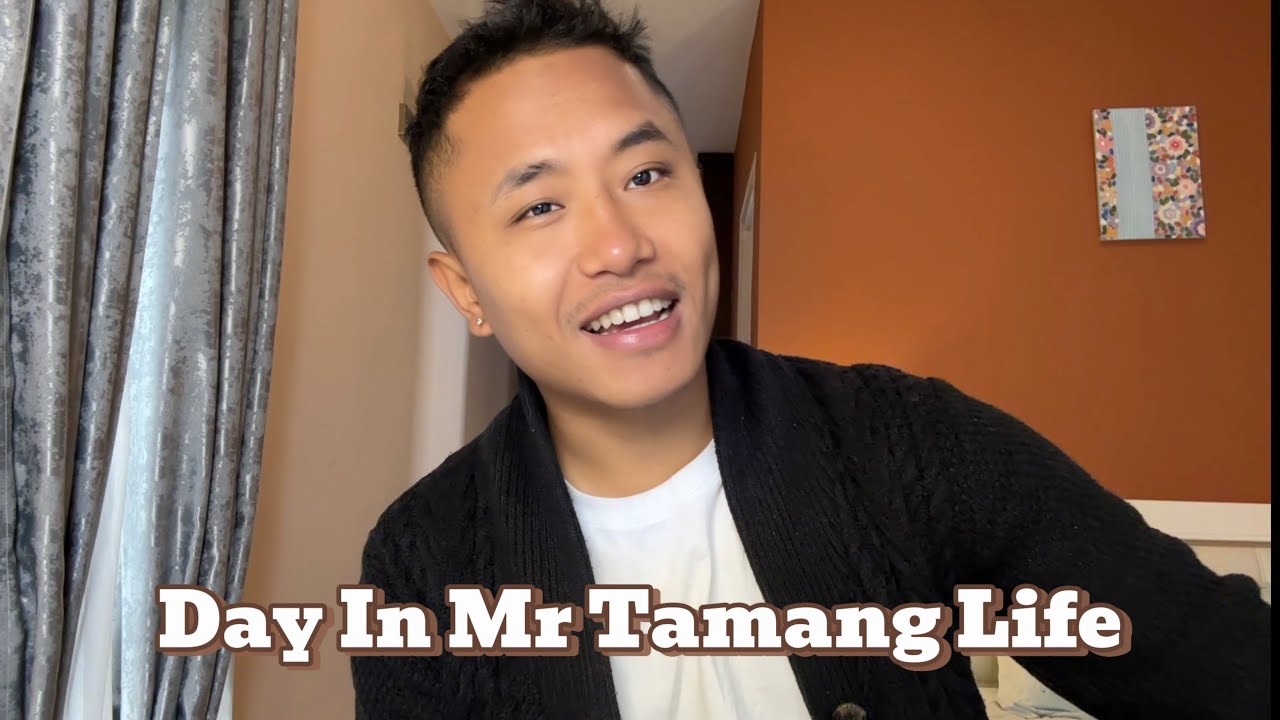 Day In Mr Tamang Life 😉