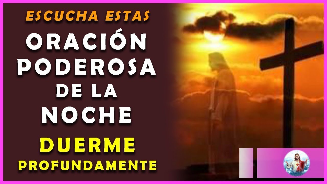 💖Escucha esta Poderosa Oración de la Noche y Duerme Profundamente - YouTube