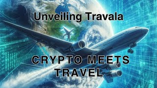 Unveiling Travala AVA: The Crypto Project Targeting the $7 Trillion Travel Industry