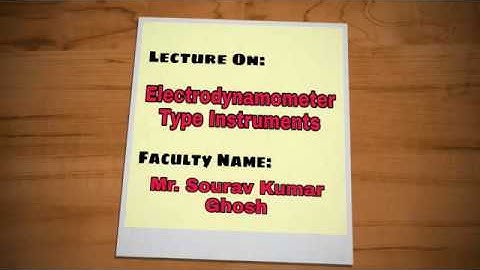 Lec 03 : Electrodynamometer Type Instruments