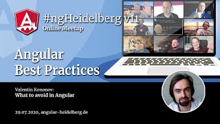 #ngHeidelberg v11 with Valentin Kononov: Bad Practices: What to avoid in Angular