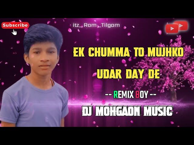 EK CHUMMA TO MUJHKO UDAR DAY DE ROADSHOW DANCE MIX DJ MOHGAON MUSIC X DJ BHAGESHWAR MANDLA class=