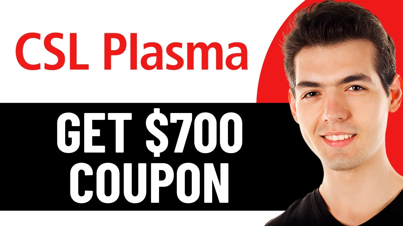 HOW TO GET CSL PLASMA $700 COUPON IN 2026 (FULL GUIDE)