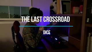 DICE - "The Last Crossroad" (Live ver.) // Loopstation Beatbox