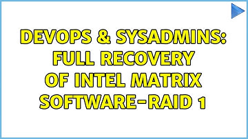 DevOps & SysAdmins: Full Recovery of Intel Matrix Software-RAID 1 (2 Solutions!!)