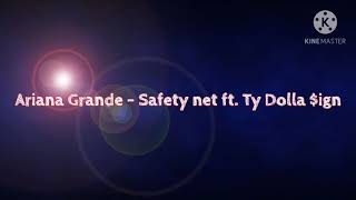 Ariana Grande - Safety net ft. Ty Dolla $ign(Lyrics)
