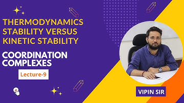 Thermodynamic stability  Reaction mechanism in coordination complexes | lecture-9