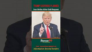 Trump Suspends Planned Iran Strike After Gulf Nations’ Request #iran #usa #war #Trump #bureau99