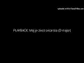 PLAYBACK Moj Je Zivot Svicarska D Major