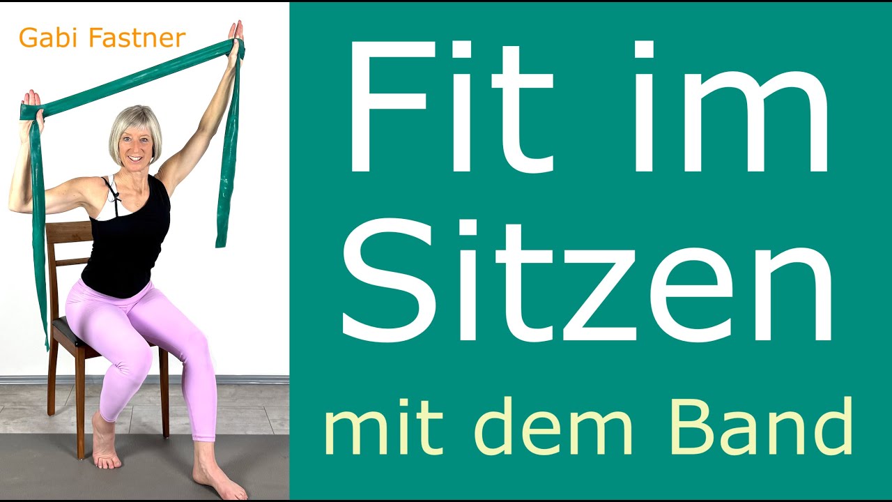 🦘 30 min. Fit im Sitzen mit dem Gymnastik - Band | Arme, Schulter, Rücken und Bauch gekräftigt