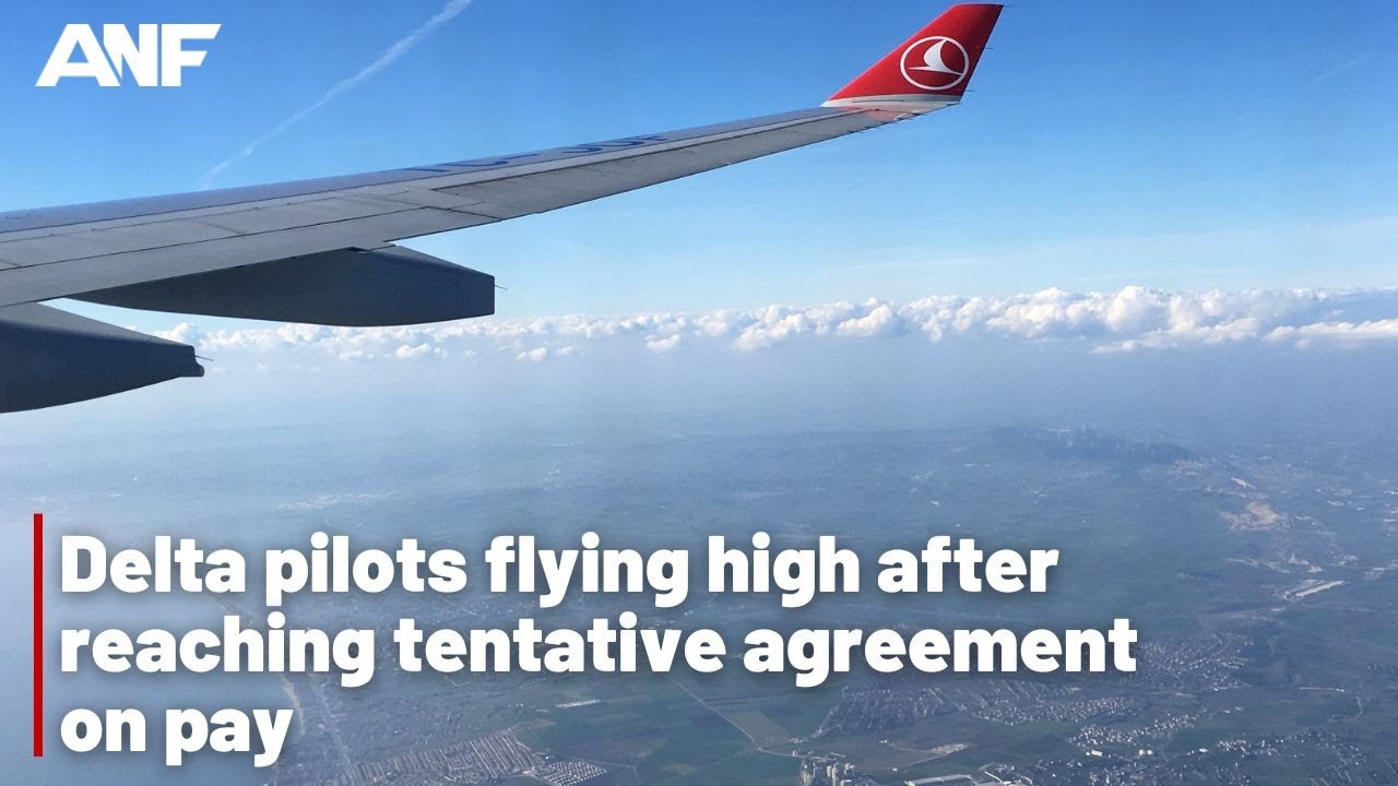 Delta pilots flying high after reaching tentative agreement on pay
