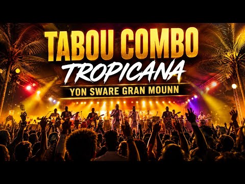 TABOU COMBO/TROPICANA LA NUIT DES GEANTS,LE REPORTAGE