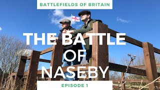 The Battle of Naseby - Battlefields of Britain Episode 1