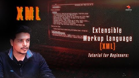 Extensible Markup Language (XML) Tutorial for Beginners | By Atharva Nanche
