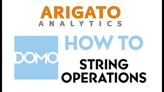 Domo: Using String Operations in Magic ETL