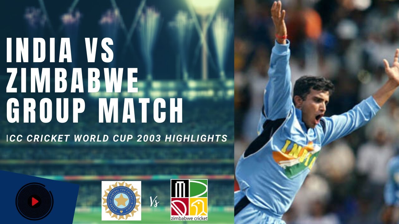 India Vs Zimbabwe 2003 Cricket World Cup Group Match YouTube india-vs-zimbabwe-2003-cricket-world-cup-group-match-youtube