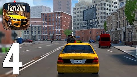 Taxi Sim 2020 Gameplay Walkthrough Part 4 - New York City [iOS/Android Games]