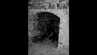 Bleeding Ash Knife - Crawl