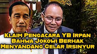 Klaim Pengacara Yb Irpan Bahwa Jokowi Berhak Menyandang Gelar Irsinyur