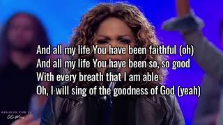 Video thumbnail of "Goodness of God-Cece Winans Lyrics"