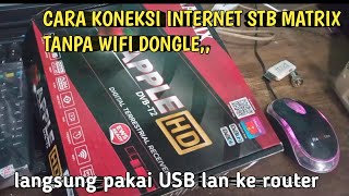 stb matrix apple hd merah koneksi internet tanpa wifi dongle langsung tes ip tv