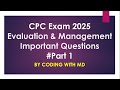 Part 1 E/M CPT Repeated Questions With Explanation || Medical Coding with MD || Aapc CPC Exam 2025 |