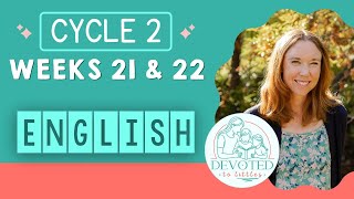 Cycle 2 Weeks 21 & 22 English song for Classical homeschooling