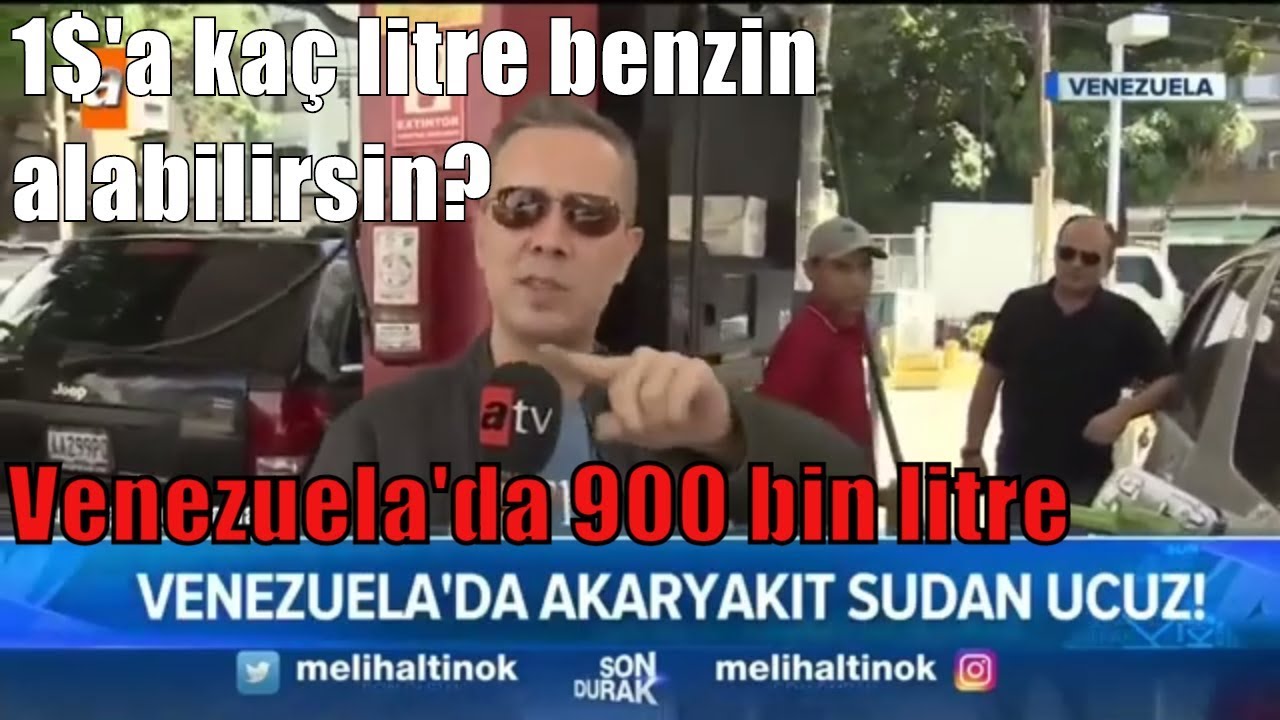 Saka Degil Venezuela Da 900 Ton Benzin Sadece 1 Dolar Youtube