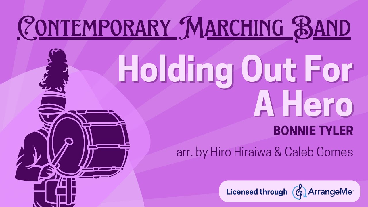 HOLDING OUT FOR A HERO - Bonnie Tyler | Contemporary Marching Band