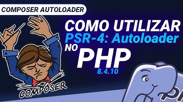 Composer e PSR-4: O Jeito Certo de Carregar Classes no PHP