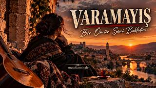 Varamayiş - Bir Ömür Seni Bekledim Arabesk & Duygusal Anadolu Rock Anatolian