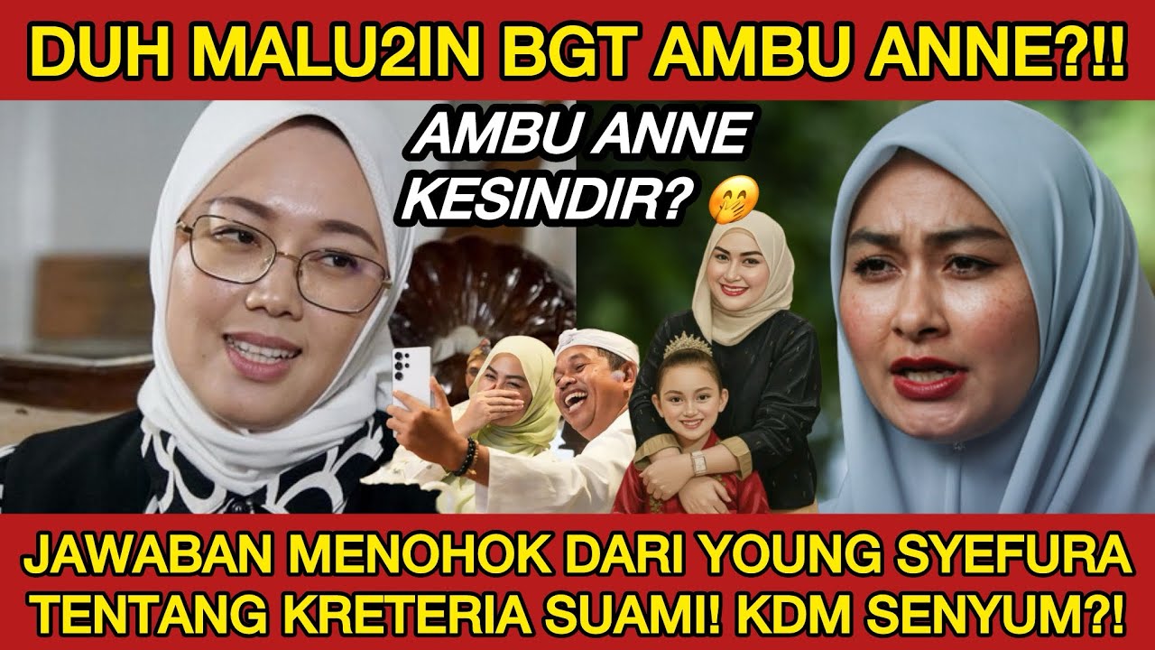 DUH YOUNG SYEFURA SINDIR AMBU ANNE SOAL KRETERIA SUAMI? KANG DEDI PASTI DITERIMA?! HAJAT BADAK EUY!!